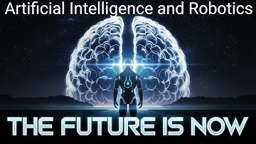 How AI and Robotics Will Change Business Forever