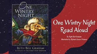One Wintry Night Chapter  7 - A Christmas Story Read Aloud