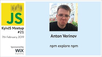 KyivJS#21 – npm explore npm – Anton Verinov