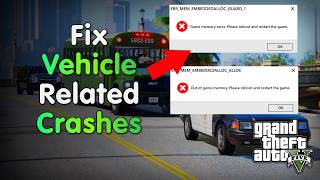 How to Fix All Vehicle Related Crashes in GTA5 | GTA5 Modding