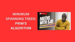 14. Prim’s Algorithm for Minimum Spanning Trees
