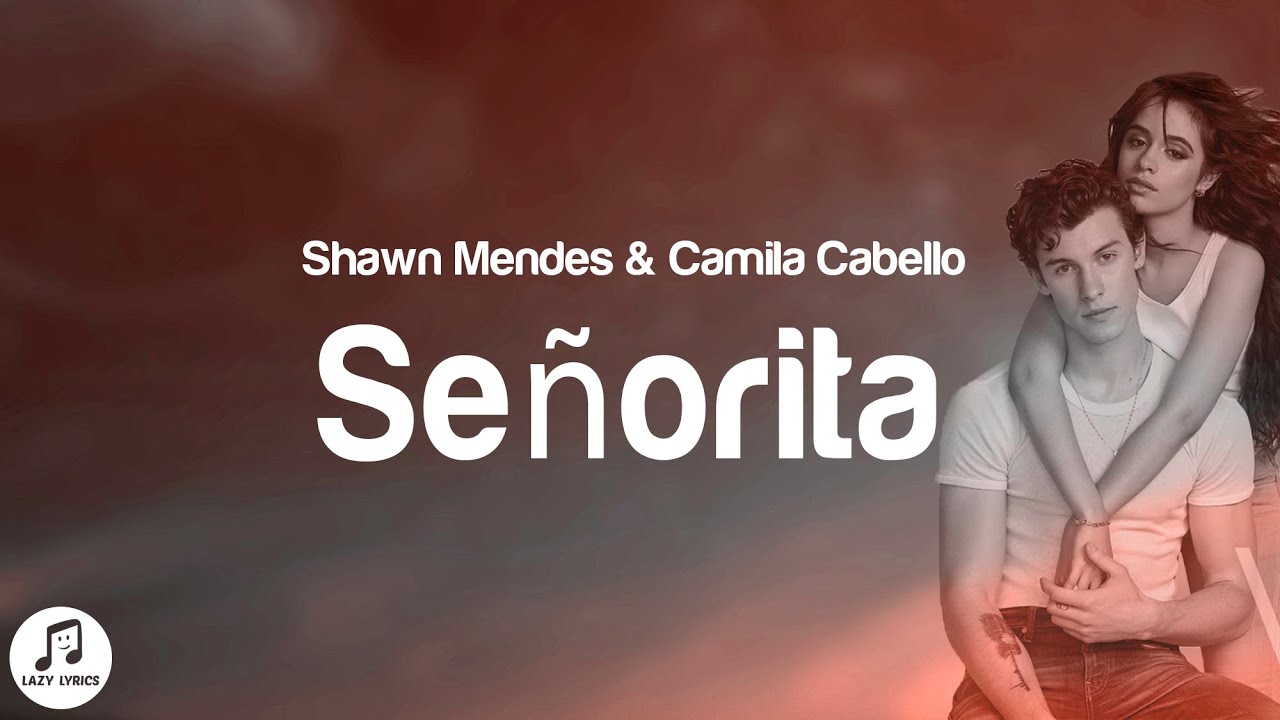 Shawn Mendes Camila Cabello Senorita Tiktok Remix Lyrics Youtube