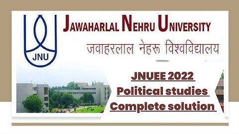 JNUEE POLITICAL STUDIES 2022 QUESTION PAPER COMPLETE SOLUTION | JNUEE 2022 | POLITICAL SCIENCE