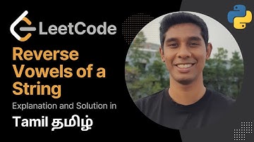 Reverse Vowels of a String : Leetcode 75 in Tamil (தமிழ்) | Get Interview Ready