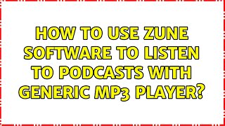 How to use Zune software to listen to podcasts with generic MP3 player? screenshot 5
