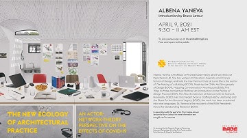 Annual Lecture : Albena Yaneva: "The New Ecology of Architectural Practice"