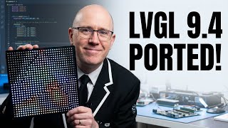 Custom Display Drivers Explained: LVGL 9.4 Deep Dive