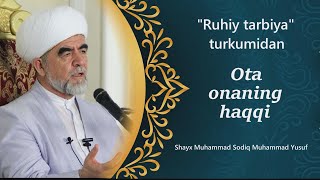 78. Ota onaning haqqi (Ruhiy tarbiya)