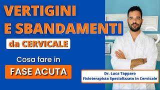 Vertigini E Sbandamenti Cosa Fare In Fase Acuta E Con La Cervicale