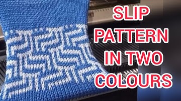 KNITTING MACHINE PATTERN//Two Colours Slip Pattern//#knittingpattern #knitting