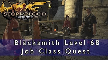 Final Fantasy 14 Stormblood - Blacksmith Level 68 Job Quest