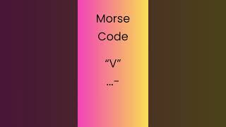 Morse Code V