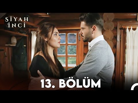 Siyah İnci 13. Bölüm (FULL HD)