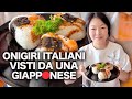 ONIGIRI ITALIANI VISTI da una GIAPPONESE