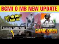 Bgmi 0 Mb Update 😍 | Bgmi All New Features | Bgmi Game Open | Bgmi New Update