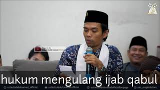 Hukum mengulang ijab qabul. | Ustadz Abdul Somad