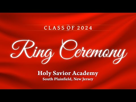 Holy Savior Academy Class of 2024 Ring Ceremony // 1:15pm // February 9, 2024