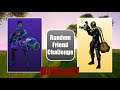 Random Friend Challenge [Part 1]