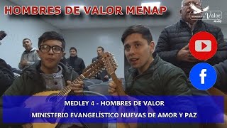 MEDLEY 4 - Este es el Cristo - Me preguntan.. - Solo Dios hace al hombre..- HOMBRES DE VALOR - MENAP