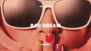 Cannons - Bad Dream (Lyrics Video)