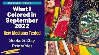 What I Colored September 2022 | See My Completed Coloring Pages | New Printables and Books