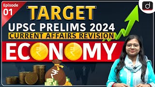 Current Affairs Revision - 01 | Economy | TARGET UPSC Prelims 2024 | Drishti IAS English