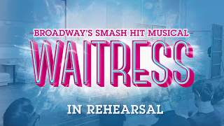 Waitress Rehearsal - What Baking Can Do | LW Theatres