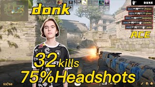 donk FPL ANCIENT POV - 32Kills - 75%HS - 2 Triples ＆ Ace - CS2 donk POV!