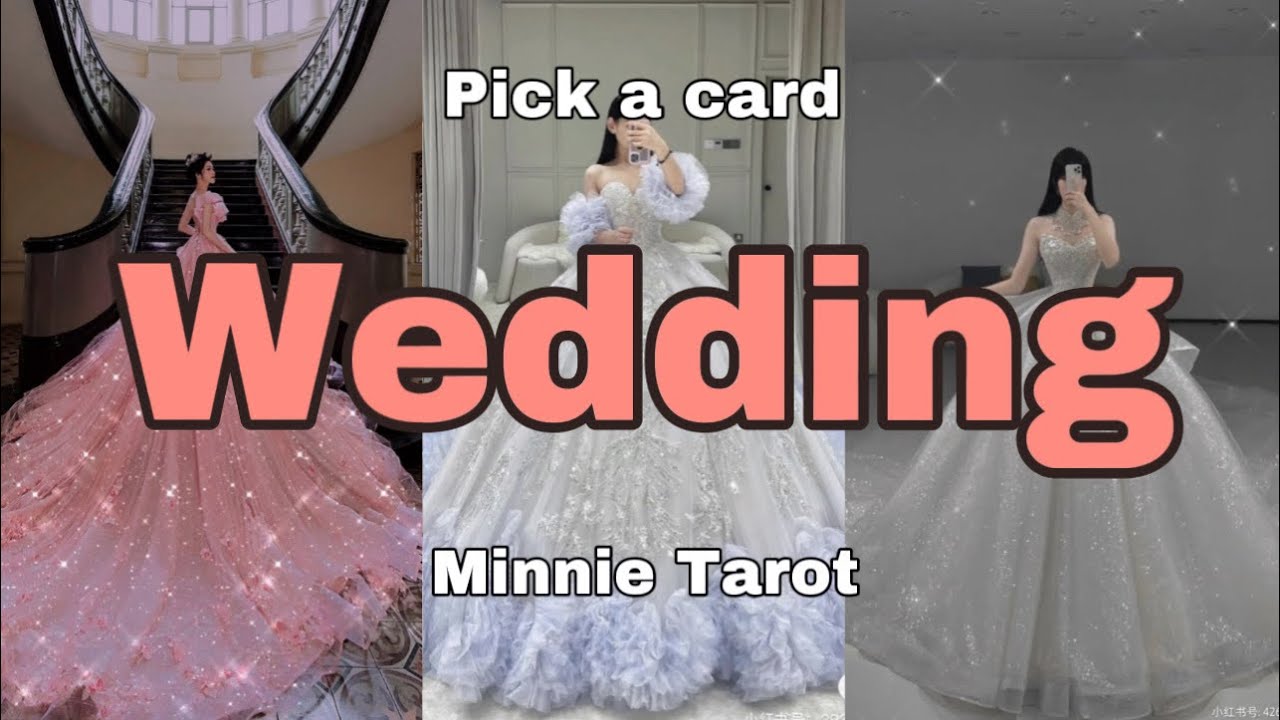 💕 TRẢI BÀI ĐẶC BIỆT: Mô tả đám cưới , bức tranh tình yêu của bạn. Người bạn kết hôn | Minnie Tarot
