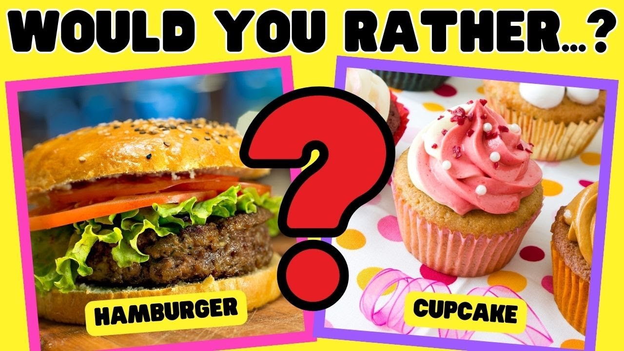 Would You Rather Fun Quiz Sweet VS Savoury Showdown! YouTube