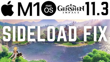 New Sideload Workaround for macOS 11.3 Tutorial + Genshin Impact Install + Controller Emulation