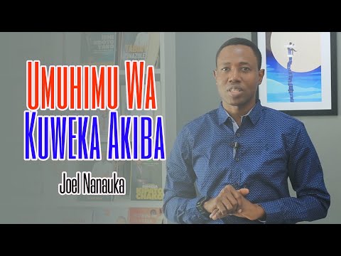 Umuhimu Kuweka Akiba Joel Nanauka 
