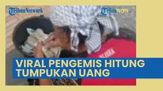 Viral Pengemis Menghitung Tumpukan Uang, Diduga Beraksi di Depan Roti Ganda Siantar