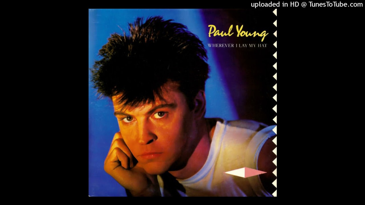 Paul Young - Wherever i lay my hat [that's my home] [1983] [magnums extended mix]