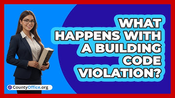 What Happens With A Building Code Violation?