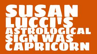What was Susan Lucci's birthday?