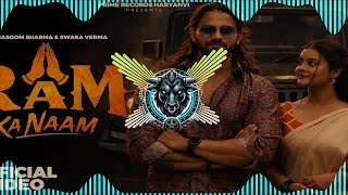 Ram Ka Naam Masoom Sharma Remix 👊 Vibration Trance DJ Somvir Muanaa New HaryanvSong 2k26