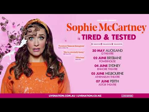 Sophie McCartney | Tired And Tested Australia & New Zealand Tour