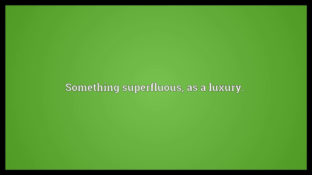 Superfluity Meaning