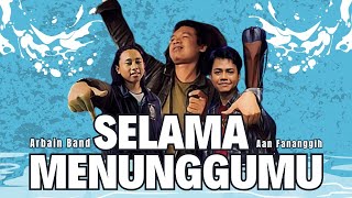 Selama Menunggumu - Arbain Band (  LIRIK VIDEO )