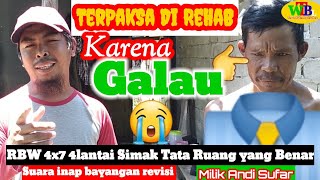 Inap bayangan revisi !! Rehab rbw 4x7, galau diumur 1 tahun, ganti suara pakai milik andi sufar 77