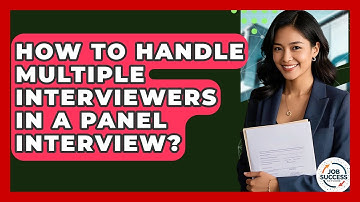 How To Handle Multiple Interviewers In A Panel Interview? - Job Success Network