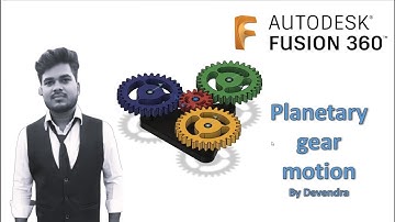 Autodesk Fusion 360 Tutorial : How to make a planetary gear motion  ? || By Devendra