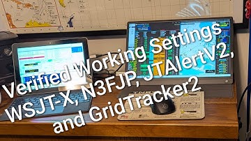 Verified Working Settings: WSJT-X, N3FJP, JTAlertV2, and GridTracker2