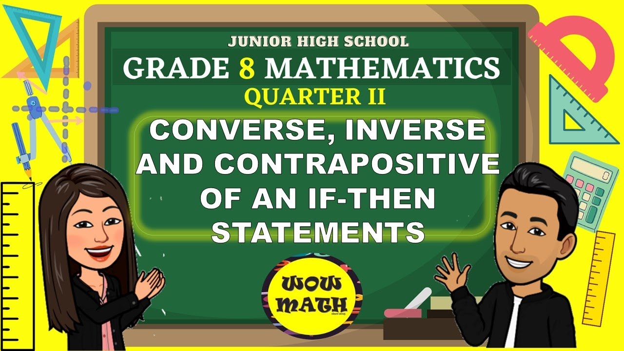 converse-inverse-and-contrapositive-of-if-then-statements-grade-8-mathematics-q2-youtube