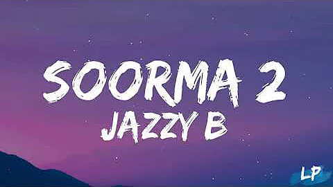 Soorma 2 - Official Video | Jazzy B | Aman Hayer | Dr Zeus | Tarsem Jassar | Kehra Jamm pea soorma |