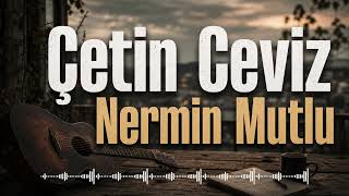 Çetin Ceviz - Nermin Mutlu