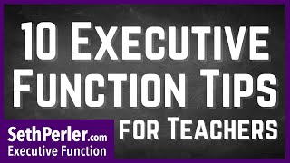 🧠 Teachers: 10 Tips for an Executive Function Friendly Classroom