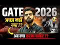 GATE 2026 अच्छा नहीं गया ? 😢 अब क्या करें | Vishal Soni sir