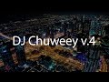 Dj chuweey v4